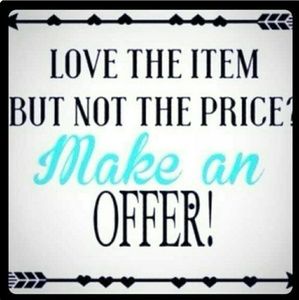 Make Me an Offer and we can work things out!!!